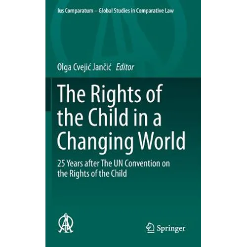 The Rights of the Child in a Changing World: 25 Years After the Un Convention on the Rights of the Child - Hardcover