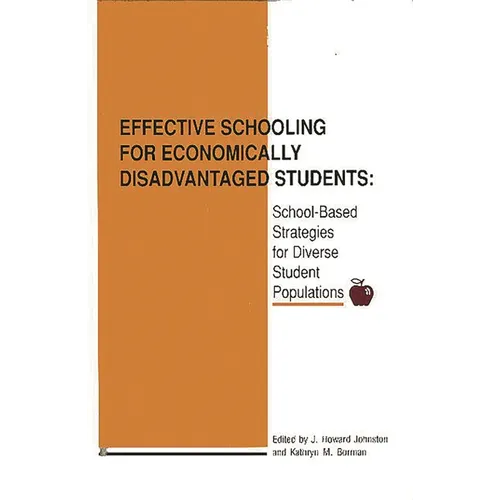 Effective Schooling for Economically Disadvantaged Students: School-Based Strategies for Diverse Student Populations - Hardcover