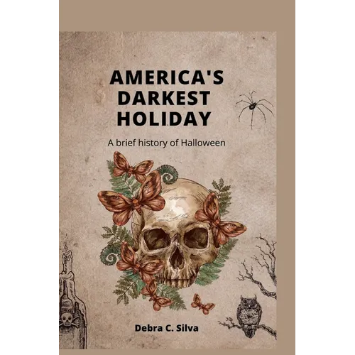 America's Darkest Holiday: A brief history of Halloween - Paperback