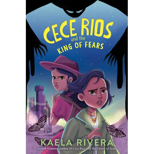 Cece Rios and the King of Fears - Hardcover