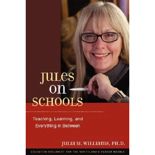 Jules on Schools: Teaching, Learning, and Everything in Between