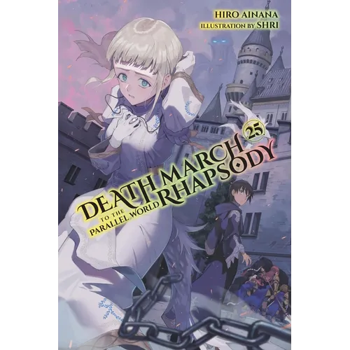 Death March to the Parallel World Rhapsody, Vol. 25 (Light Novel) - Paperback