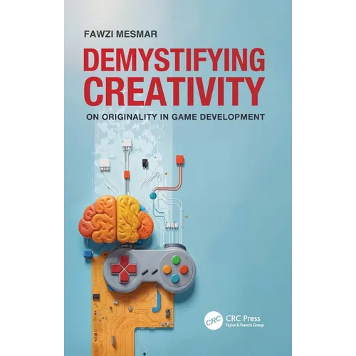 Demystifying Creativity: On Originality in Game Development - Paperback