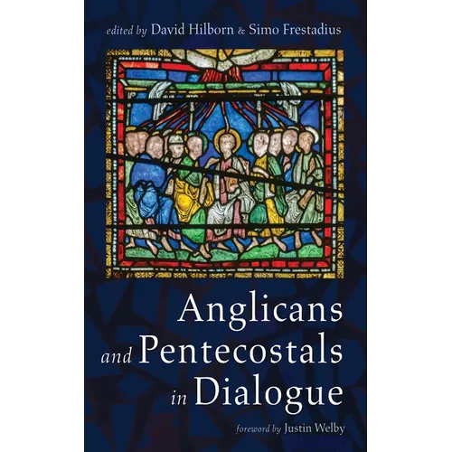Anglicans and Pentecostals in Dialogue - Paperback