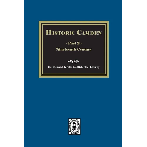 Historic Camden: Part 2, Nineteenth Century: Part 2, Nineteenth Century - Paperback