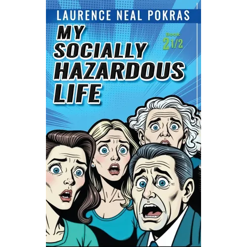My Socially Hazardous Life 2 1/2 - Hardcover