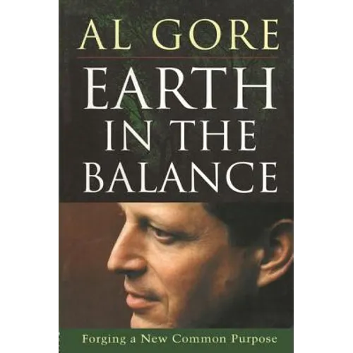 Earth in the Balance: Forging a New Common Purpose - Paperback