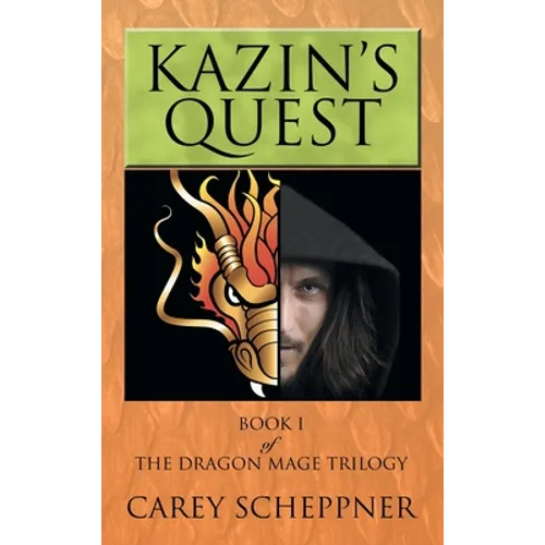 Kazin's Quest: Book I of the Dragon Mage Trilogy - Hardcover