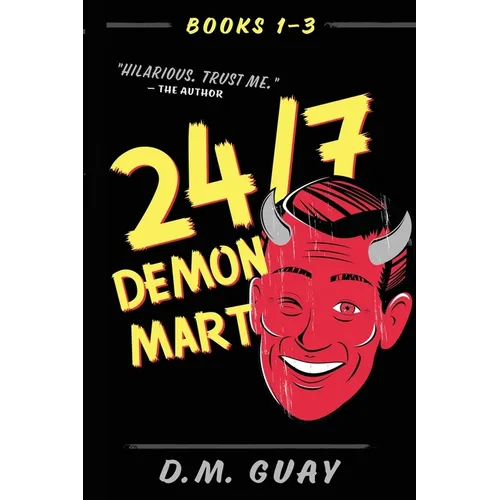 24/7 Demon Mart: Books 1-3 Omnibus: Books 1-3 Omnibus - Paperback
