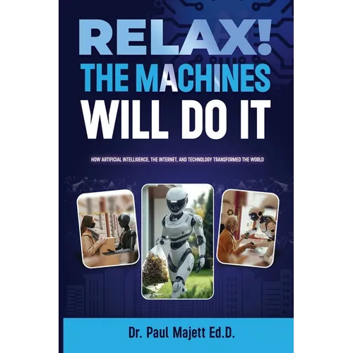 Relax! The Machines Will Do It
