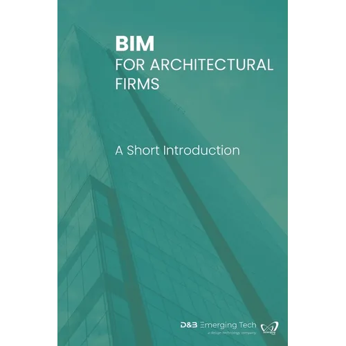 Bim for Architectural Firms: A Short Introduction