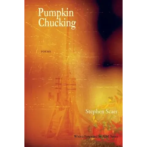 Pumpkin Chucking: Poems - Paperback