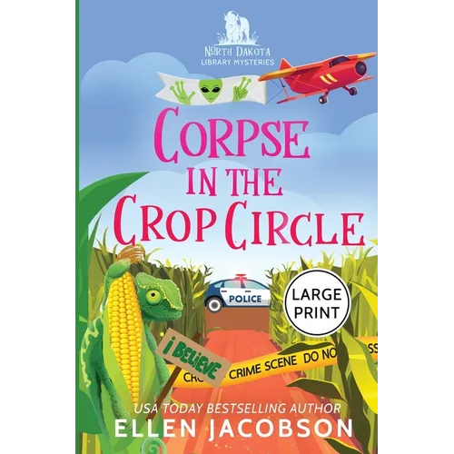 Corpse in the Crop Circle: Large Print Edition - Paperback