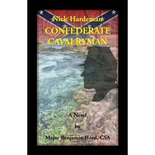 Nick Hardeman, Confederate Cavalryman - Paperback