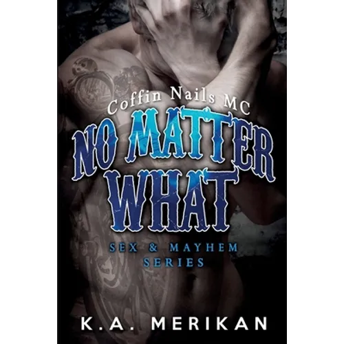 No Matter What (gay biker MC erotic romance novel) - Paperback