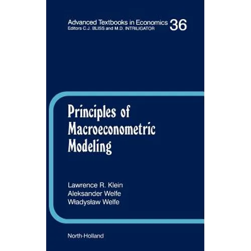 Principles of Macroeconometric Modeling: Volume 36