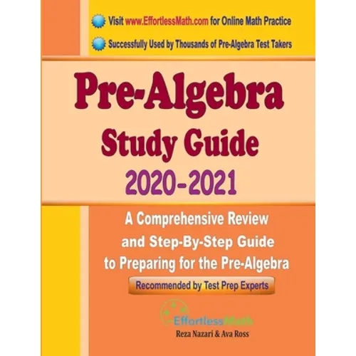 Pre-Algebra Study Guide 2020 - 2021: A Comprehensive Review and Step-By-Step Guide to Preparing for the Pre-Algebra - Paperback