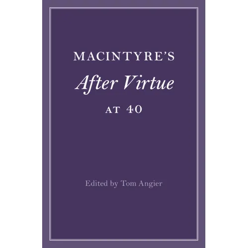MacIntyre's After Virtue at 40 - Hardcover