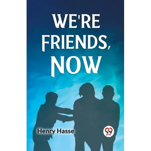 We're Friends, Now - Paperback