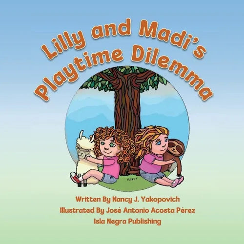 Lilly and Madi's Playtime Dilemma - Paperback