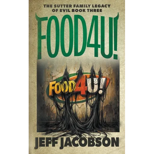 Food4u!: A Dark Comedy Novel - Paperback