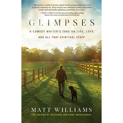 Glimpses: A Comedy Writer's Take on Life, Love, and All That Spiritual Stuff - Hardcover