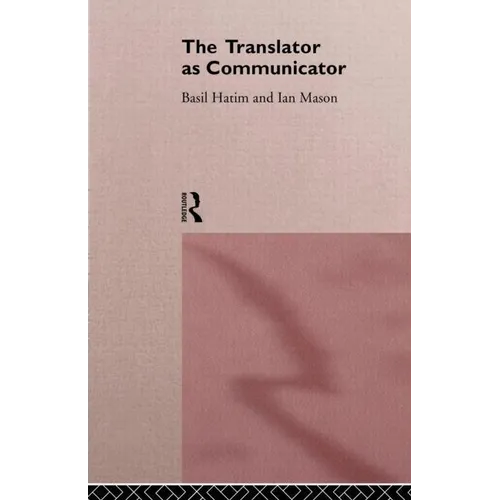 The Translator As Communicator - Paperback