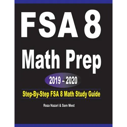 FSA 8 Math Prep 2019 - 2020: Step-By-Step FSA 8 Math Study Guide