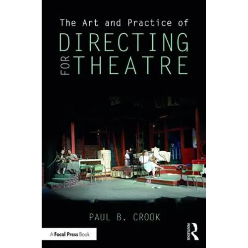 The Art and Practice of Directing for Theatre - Paperback