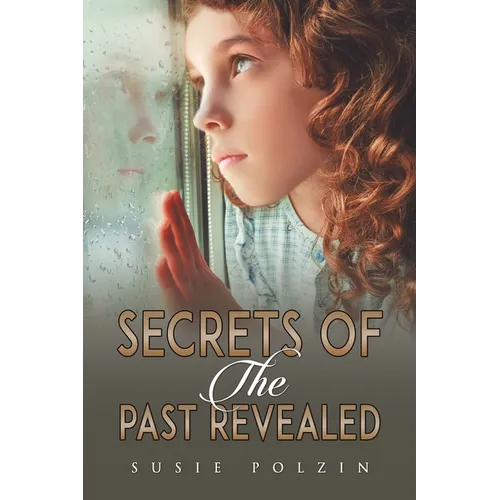Secrets of the Past Revealed - Paperback