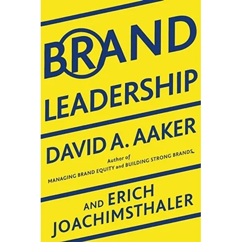 Brand Leadership: Building Assets in an Information Economy - Paperback