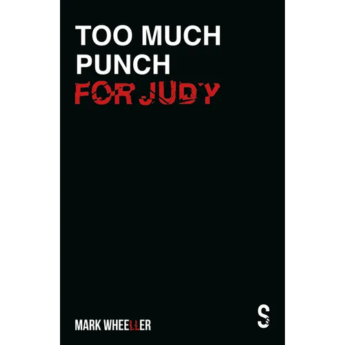 Too Much Punch for Judy: New Revised 2020 Edition with Bonus Features - Paperback