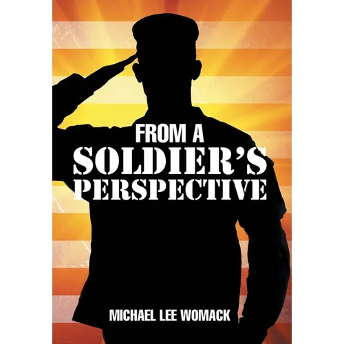 From a Soldier's Perspective - Hardcover