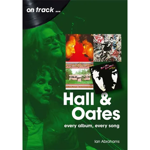 Hall and Oates: Every Album Every Song - Paperback