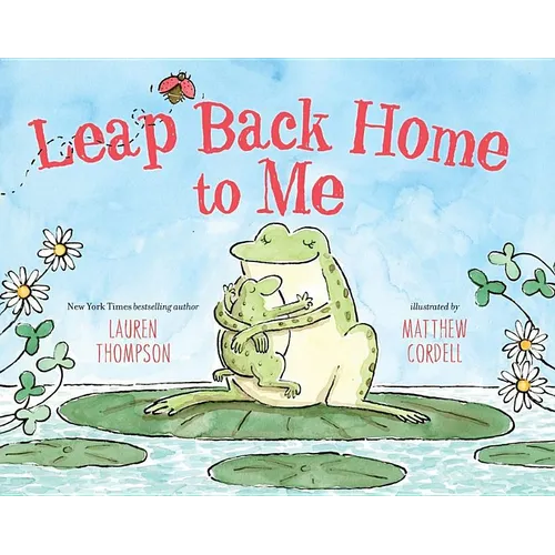 Leap Back Home to Me - Hardcover