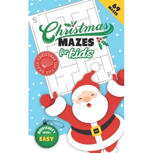 Christmas Mazes for Kids 69 Mazes Difficulty Level Easy: Fun Maze Puzzle Activity Game Books for Children - Holiday Stocking Stuffer Gift Idea - Santa - Paperback
