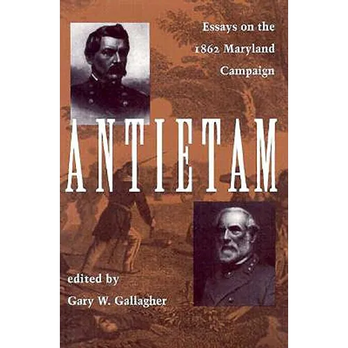 Antietam: Essays on the 1863 Maryland Campaign - Paperback