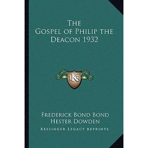 The Gospel of Philip the Deacon 1932 - Paperback