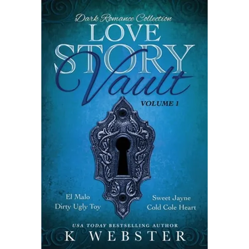 Love Story Vault: Dark Romance Collection - Paperback