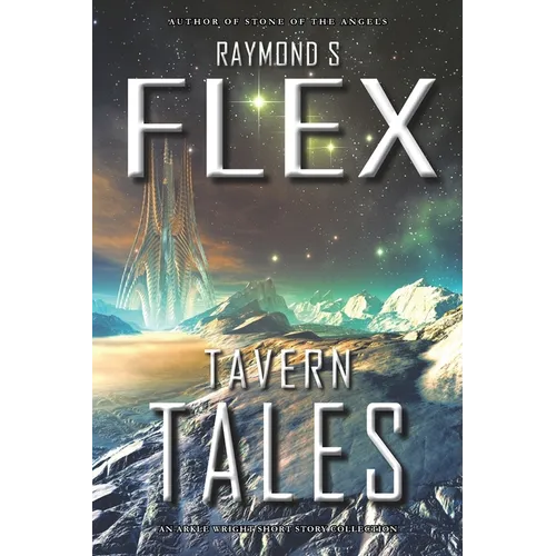 Tavern Tales: An Arkle Wright Short Story Collection - Paperback