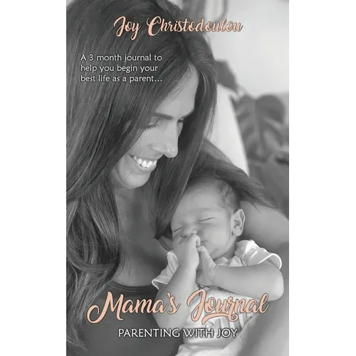 Mama's Journal: Parenting With Joy - Paperback