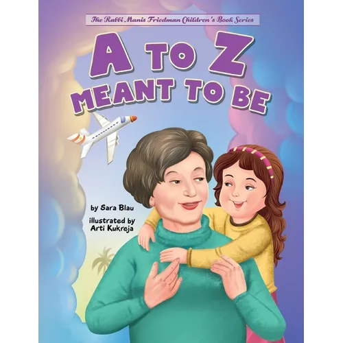 A to Z Meant to Be: Seeing the Hand of the Creator in Everything That Happens - Paperback