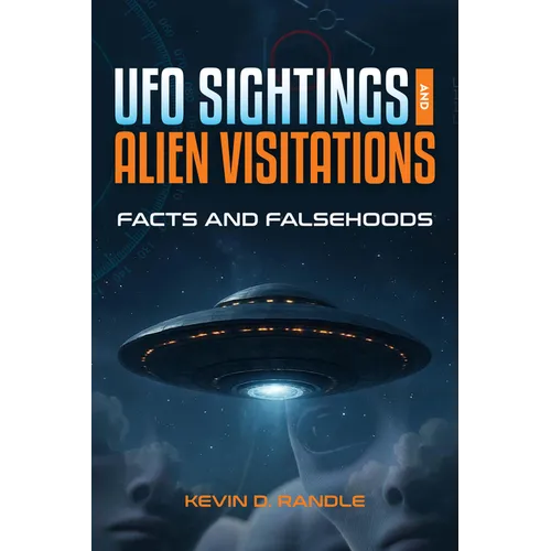 UFO Sightings and Alien Visitations: Facts and Falsehoods - Paperback