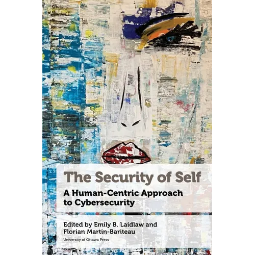 The Security of Self: A Human-Centric Approach to Cybersecurity