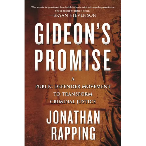 Gideon's Promise: A Public Defender Movement to Transform Criminal Justice - Paperback