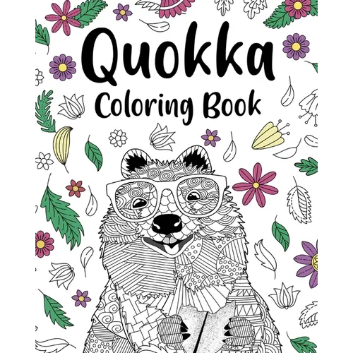Quokka Coloring Book: Mandala Crafts & Hobbies Zentangle Books, Funny Quotes and Freestyle Drawing - Paperback
