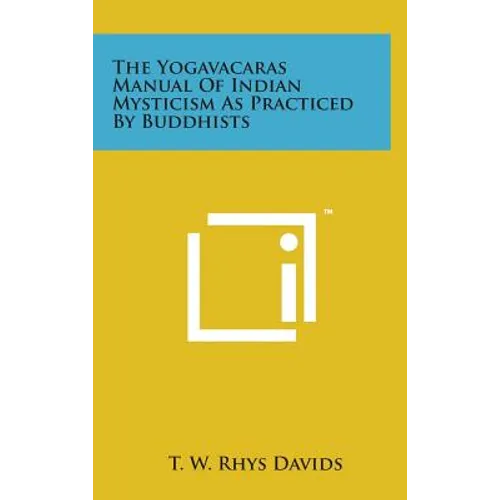 The Yogavacaras Manual of Indian Mysticism as Practiced by Buddhists - Hardcover