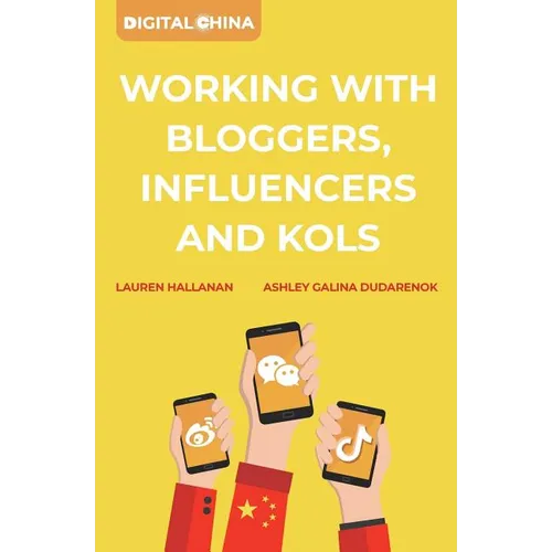 Digital China: Working with Bloggers, Influencers and KOLs - Paperback