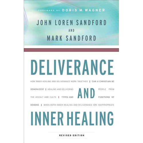 Deliverance and Inner Healing - Paperback