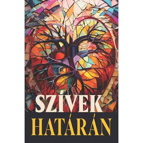 Szívek határán: Kortárs magyar szerzők novellái - Paperback